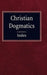 Christian Dogmatics Index by Frances Pieper