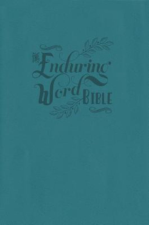 The Enduring Word Bible by Concordia Publishing House, Jeff Carnehl, Andrea Kilpatrick
