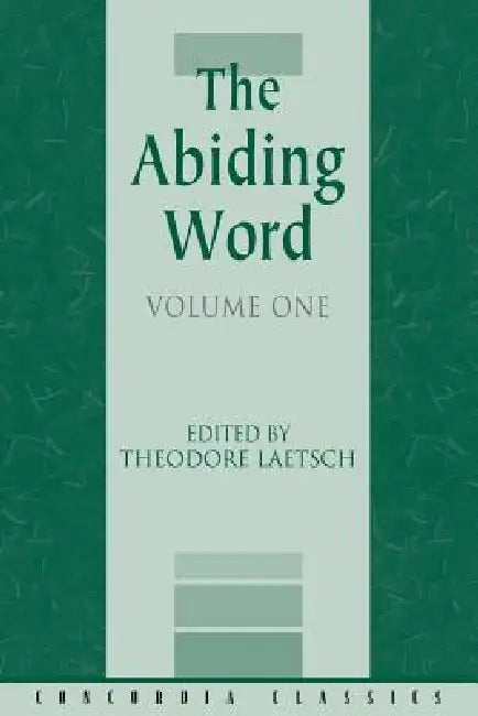 The Abiding Word, Volume 1 by Authors Various