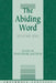 The Abiding Word, Volume 1 by Authors Various