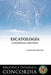 Biblioteca teológica Concordia: Escatología (Concordia Theological Library: Eschatology) by Leopoldo Sanchez
