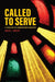 Called to Serve: A Theology of Commissioned Ministry by David Rueter