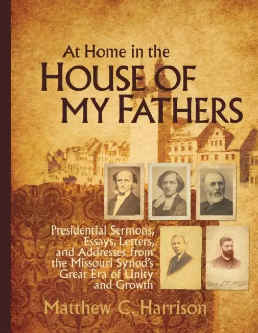 At Home in the House of My Fathers by Matthew Harrison