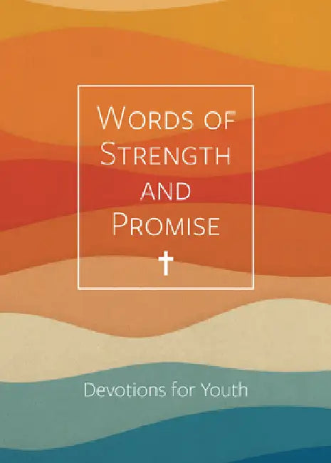 Words of Strength and Promise: Devotions for Youth by Amy Bird