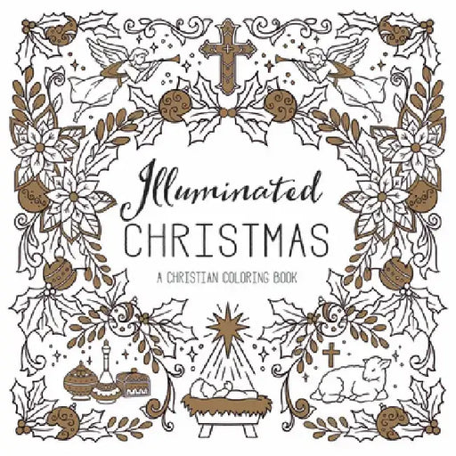 Illuminated Christmas: A Christian Coloring Book by Concordia Publsihing House