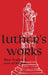 Luther's Works - Volume 19: (Lectures on the Minor Prophets II) by Martin Luther