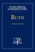 Ruth - Concordia Commentary by John Wilch