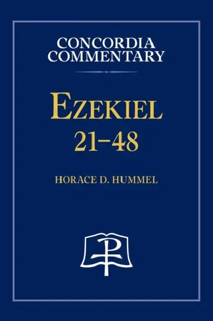 Ezekiel 21-48 - Concordia Commentary by Horace Hummel