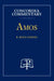 Amos - Concordia Commentary by R. Reed Lessing