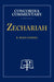 Zechariah - Concordia Commentary by R. Reed Lessing