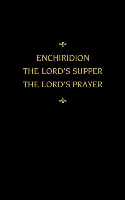 Chemnitz's Works, Volume 5 (Enchiridion/Lord's Supper/Lord's Prayer) by Martin Chemnitz