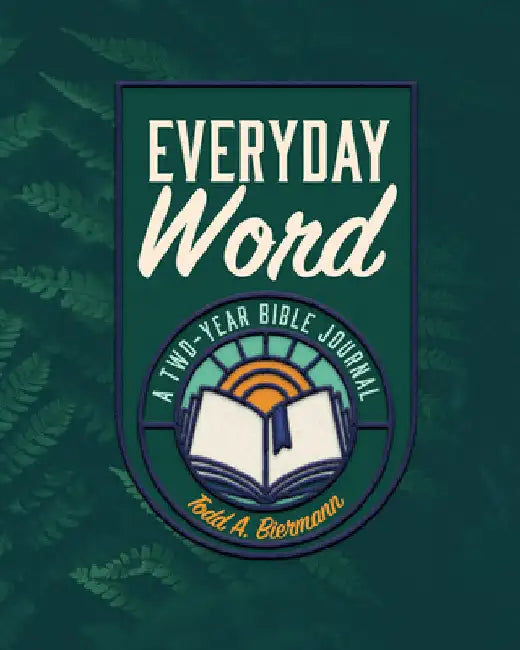 Everyday Word: A Two-Year Bible Journal by Biermann, Todd A.