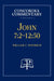 John 7: 2 - 12:50 - Concordia Commentary by William C. Weinrich
