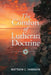 The Comfort of Lutheran Doctrine by Matthew C. Harrison