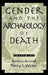 Gender and the Archaeology of Death by Bettina Arnold, Nancy L. Wicker