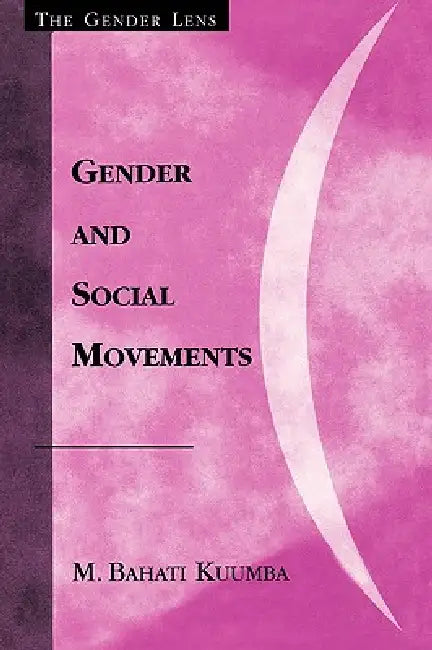Gender and Social Movements by Bahati M. Kuumba