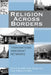 Religion Across Borders: Transnational Immigrant Networks by Janet Saltzman Chafetz, David A. Cook, Helen Rose Ebaugh