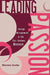 Leading with Passion: Change Management in the 21st-Century Museum by Sherene Suchy