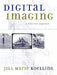 Digital Imaging: A Practical Approach by Jill Marie Koelling