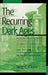 Recurring Dark Ages: Ecological Stress, Climate Changes, and System Transformation by Sing C. Chew