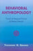 Behavioral Anthropology: Toward an Integrated Science of Human Behavior by Theodore D. Graves