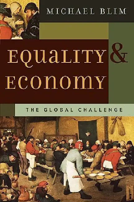 Equality and Economy: The Global Challenge by Michael Blim