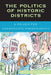 Politics of Historic Districts: A Primer for Grassroots Preservation by William E. Schmickle