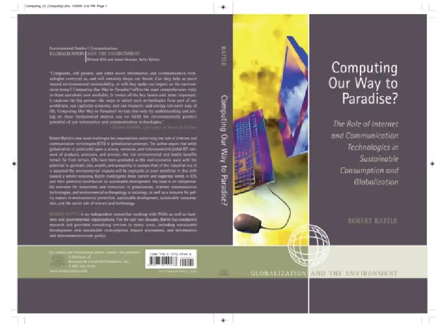 Computing Our Way to Paradise?: The Role of Internet and Communication Technologies in Sustainable Consumption and Globalization by Robert Rattle