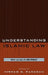 Understanding Islamic Law: From Classical to Contemporary by Hisham M. Ramadan, Aminah Beverly McCloud, Irshad Abdal-Haqq