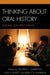 Thinking about Oral History: Theories and Applications by Thomas L. Charlton, Lois E. Myers, Rebecca Sharpless