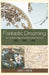 Fantastic Dreaming: The Archaeology of an Aboriginal Mission by Jane Lydon