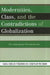 Modernities, Class, and the Contradictions of Globalization: The Anthropology of Global Systems by Kajsa Ekholm Friedman, Jonathan Friedman