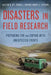 Disasters in Field Research: Preparing for and Coping with Unexpected Events by Gillian H. Ice, Darna L. Dufour, Nancy J. Stevens