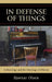 In Defense of Things: Archaeology and the Ontology of Objects by Bjørnar Olsen
