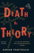Death by Theory: A Tale of Mystery and Archaeological Theory by Adrian Praetzellis