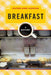Breakfast: A History by Heather Arndt Anderson