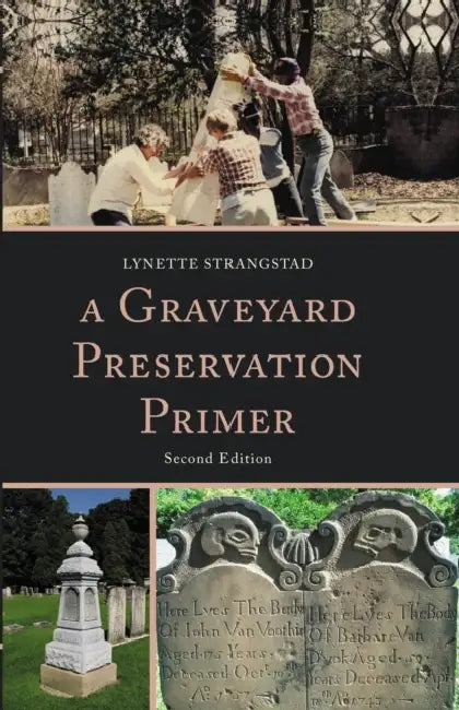 Graveyard Preservation Primer by Lynette Strangstad