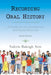 Recording Oral History: A Guide for the Humanities and Social Sciences by Valerie Raleigh Yow