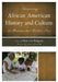 Interpreting African American History and Culture at Museums and Historic Sites by Max A. Van Balgooy, Lonnie G. Bunch