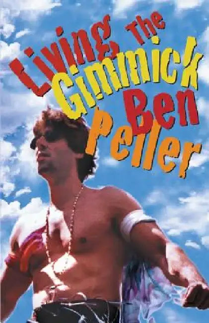 Living the Gimmick by Ben Peller