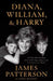 Diana, William & Harry by James Patterson