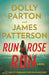 Run, Rose, Run by James Patterson