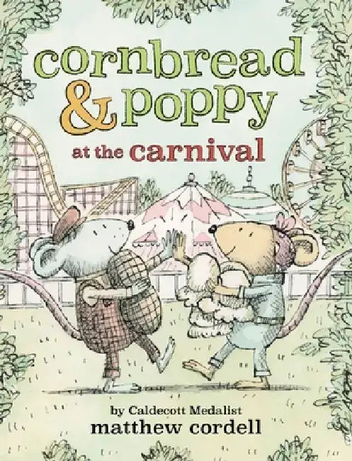 Cornbread & Poppy at the Carnival by Matthew Cordell