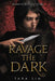 Ravage the Dark by Tara Sim