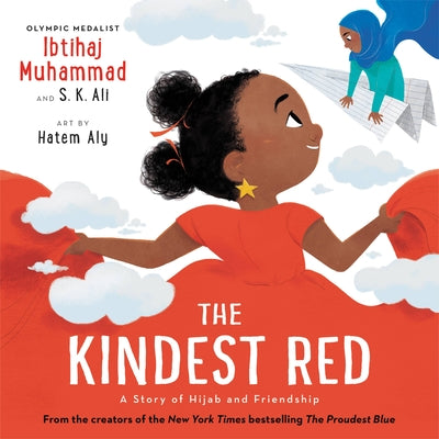 The Kindest Red: A Story of Hijab and Friendship by Ibtihaj Muhammad