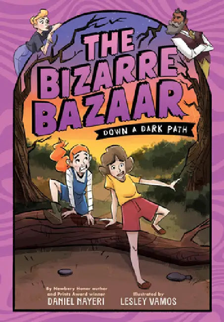 The Bizarre Bazaar: Down a Dark Path (a Graphic Novel) by Daniel Nayeri, Lesley Vamos