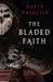 The Bladed Faith by David Dalglish