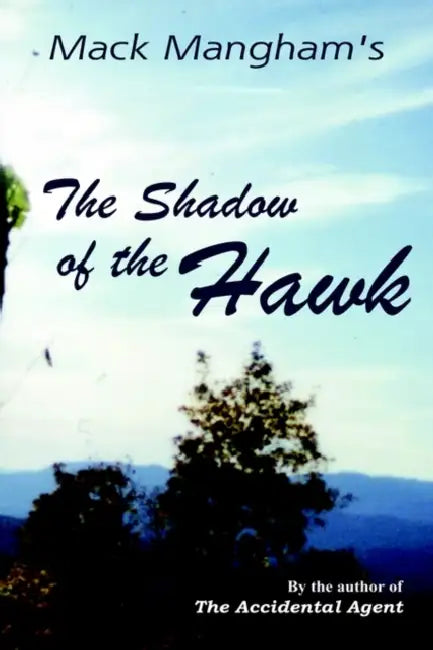 The Shadow of the Hawk by Mack Mangham