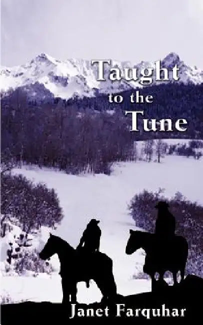 Taught to the Tune by Janet Farquhar