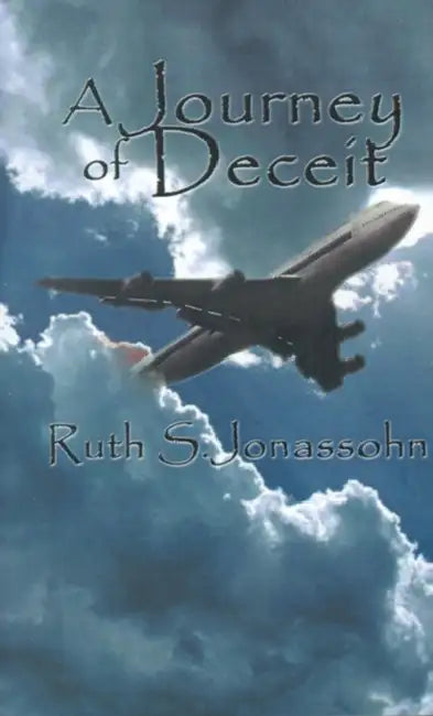 A Journey of Deceit by Ruth S. Jonassohn